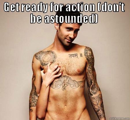 GET READY FOR ACTION (DON'T BE ASTOUNDED)  Misc