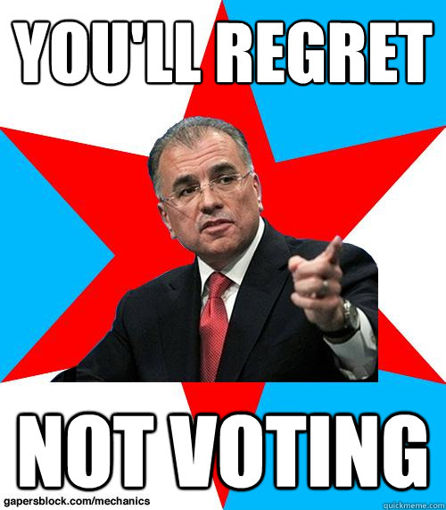 you'll regret not voting - you'll regret not voting  Mayor Chico