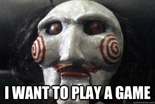  I want to play a game  