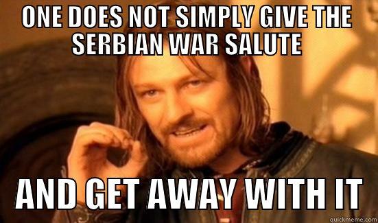 Bobby Despotovski - ONE DOES NOT SIMPLY GIVE THE SERBIAN WAR SALUTE    AND GET AWAY WITH IT  Boromir