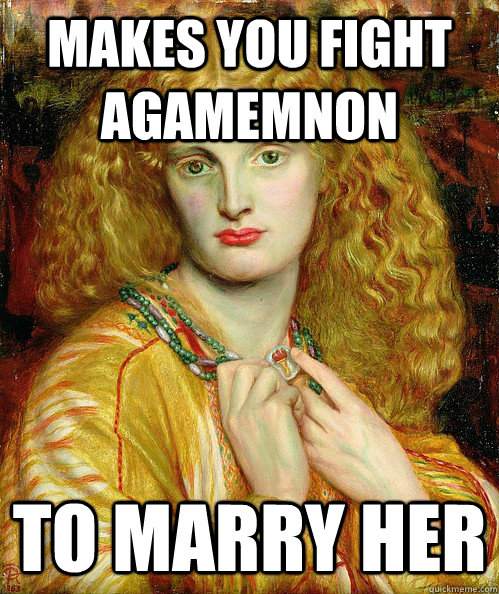 Makes you fight Agamemnon to marry her - Makes you fight Agamemnon to marry her  Misc