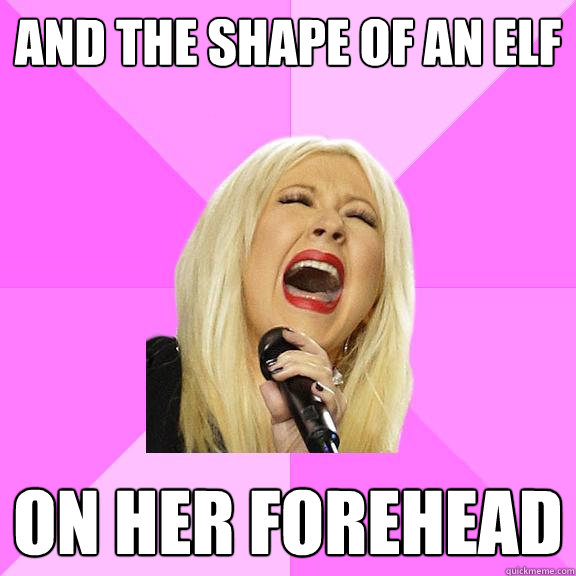 and the shape of an elf on her forehead  Wrong Lyrics Christina