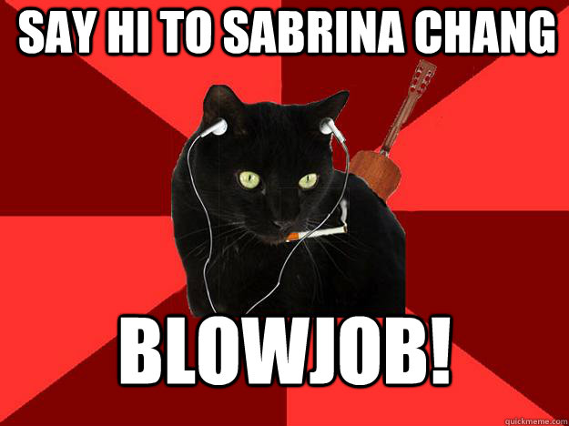 SAY HI TO SABRINA CHANG BLOWJOB!  