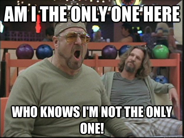 am i the only one here who knows I'm not the only one!  Goodman rage
