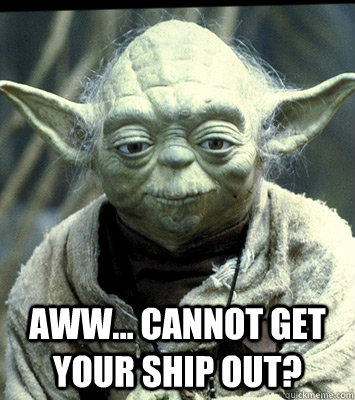  Aww... Cannot get your ship out? -  Aww... Cannot get your ship out?  Smug Yoda
