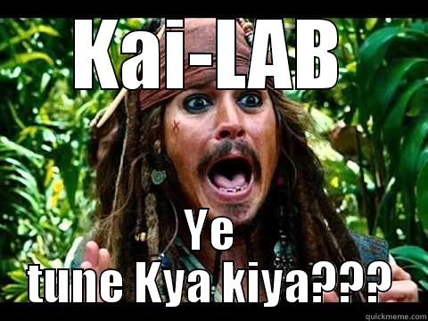 KAI-LAB YE TUNE KYA KIYA??? Misc