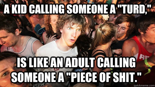 A kid calling someone a 
