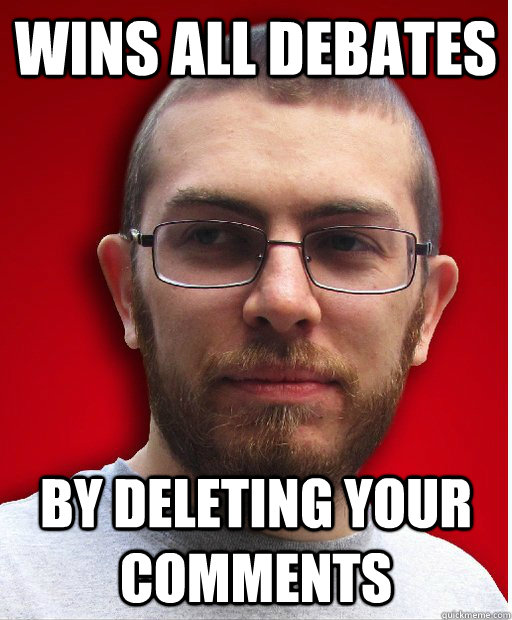 Wins all debates By deleting your comments - Wins all debates By deleting your comments  Jonny Paula