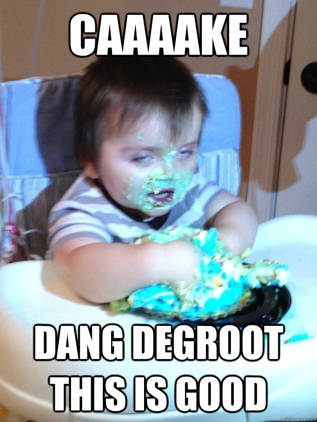 caaaake Dang degroot this is good - caaaake Dang degroot this is good  Munchies Kid