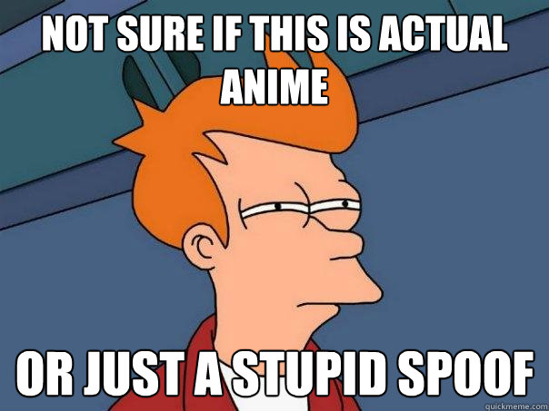 Not sure if this is actual anime Or just a stupid spoof  Futurama Fry