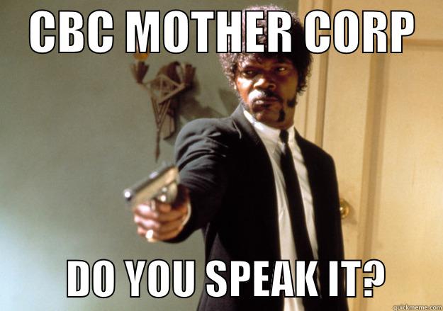    CBC MOTHER CORP             DO YOU SPEAK IT?       Samuel L Jackson