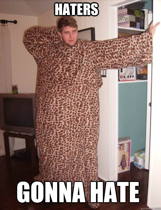 HATERS GONNA HATE  Leopard Print Snuggie