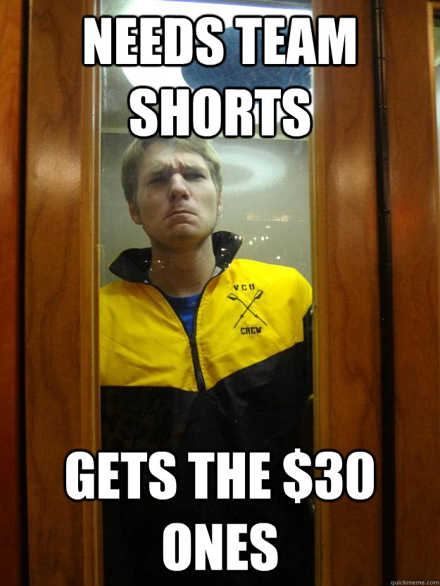 Needs team shorts gets the $30 ones - Needs team shorts gets the $30 ones  crew bro mason