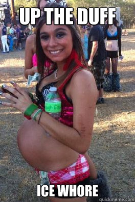 up the duff ice whore - up the duff ice whore  pregnant raver