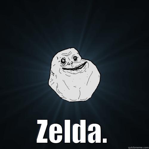  ZELDA. Forever Alone
