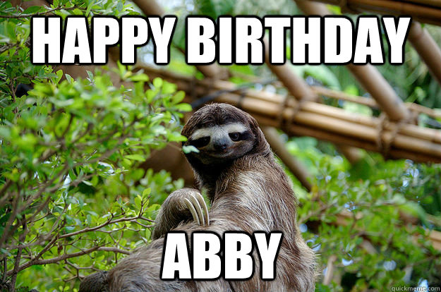 Happy Birthday  ABBY  Fabulous Sloth