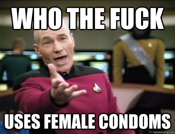 Who the fuck Uses female condoms  Annoyed Picard HD