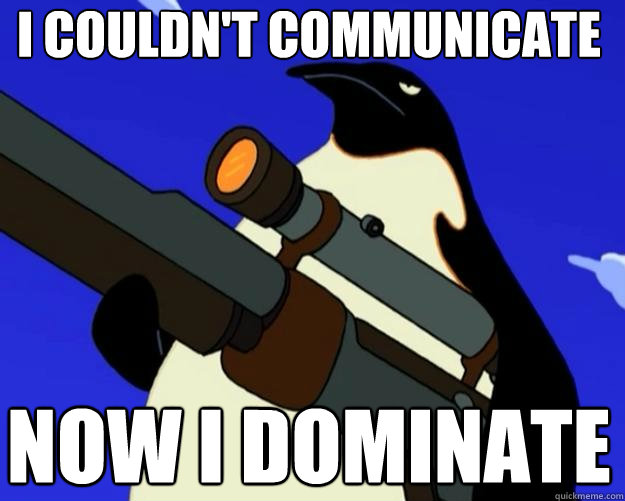 I couldn't communicate now i dominate - I couldn't communicate now i dominate  SAP NO MORE