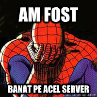 am fost banat pe acel server  