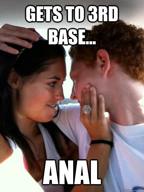 gets to 3rd base... ANAL  Friendzoned Redhead