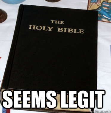  Seems legit -  Seems legit  Silly Bible