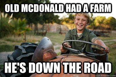 old mcdonald had a farm he's down the road - old mcdonald had a farm he's down the road  Midwest Mike