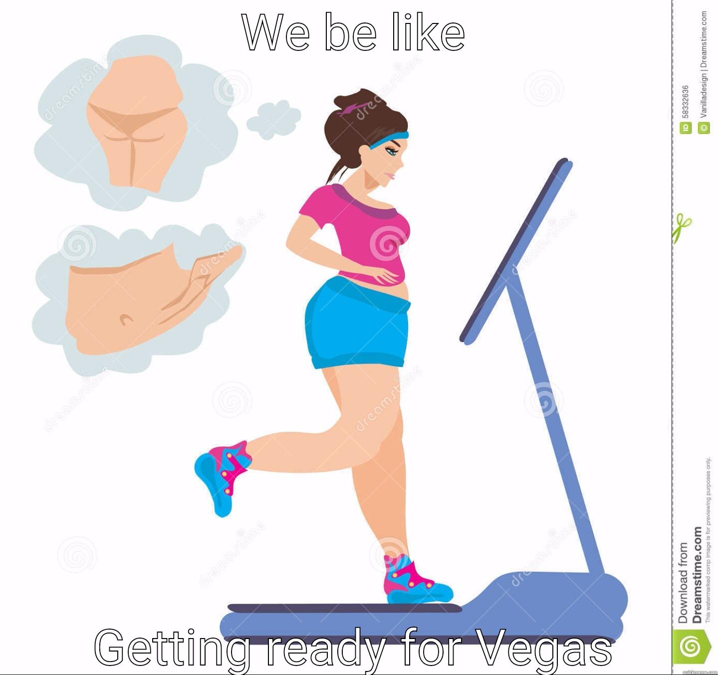 WE BE LIKE GETTING READY FOR VEGAS Misc