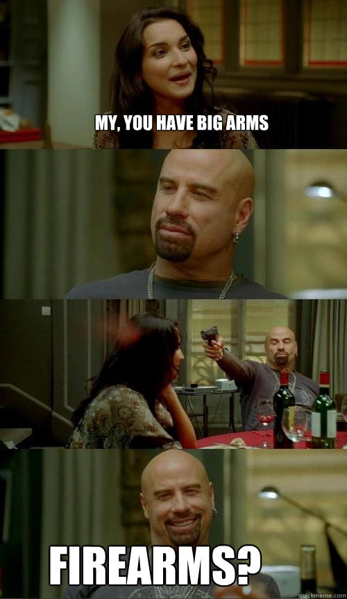 my, you have big arms Firearms?  Skinhead John