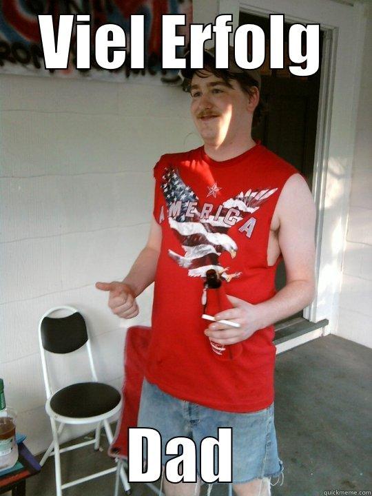 VIEL ERFOLG DAD Redneck Randal