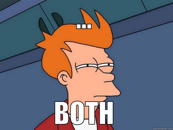 ... BOTH Futurama Fry