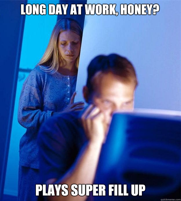 Long day at work, honey? Plays super fill up  Redditors Wife