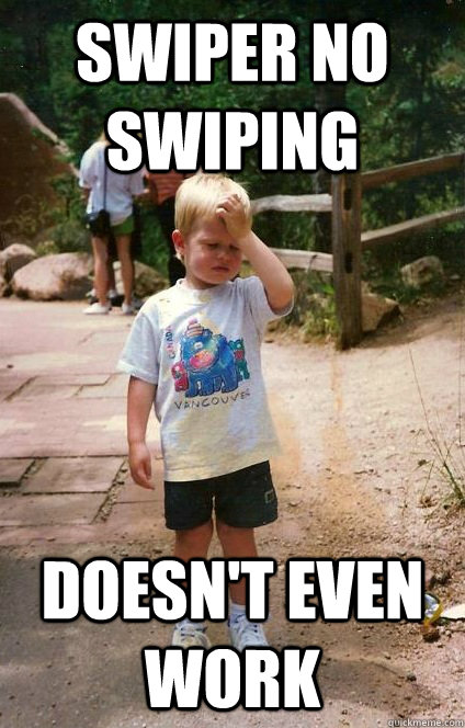 swiper no swiping  doesn't even work - swiper no swiping  doesn't even work  Regretful Toddler
