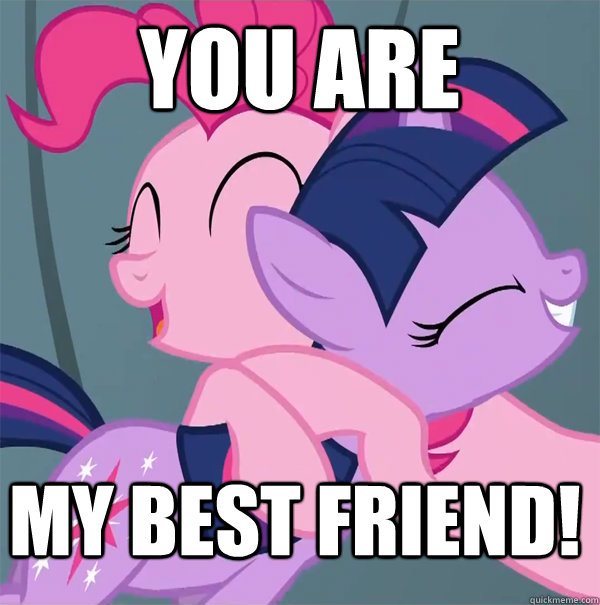 You are my best friend! - You are my best friend!  My Little Pony VS The Kardashians