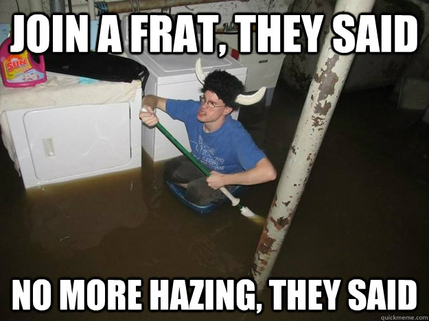 Join a Frat, they said no more hazing, they said  Laundry Room Viking