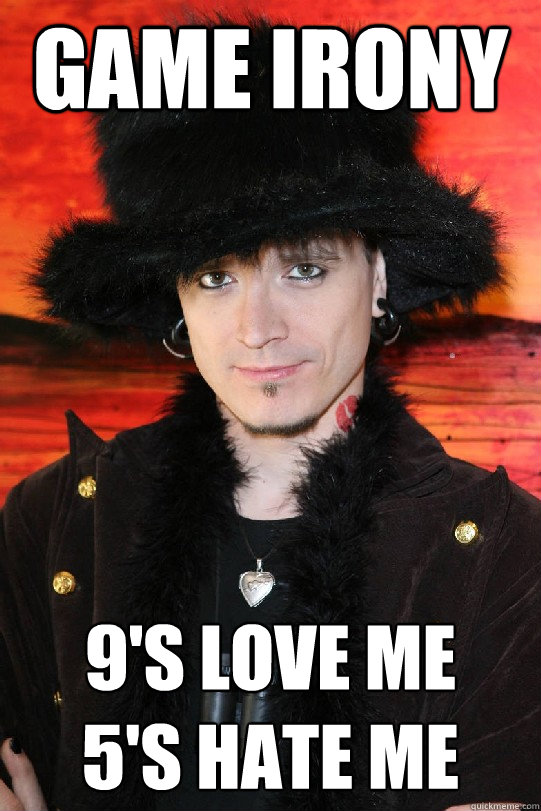 game irony 9's love me
5's hate me  Lolgame