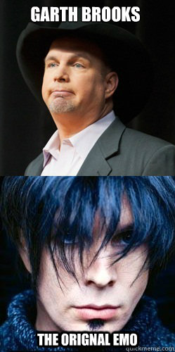 Garth Brooks The orignal emo  Garth Brooks Emo