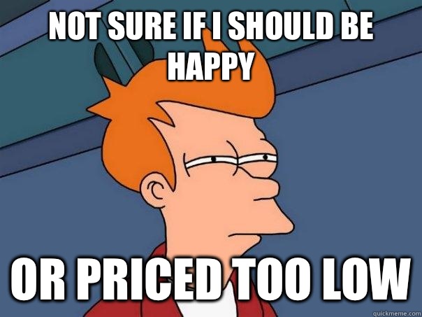Not sure if i should be happy Or priced too low  Futurama Fry