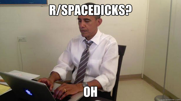 r/spacedicks? oh - r/spacedicks? oh  Misc