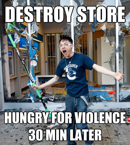 DESTROY STORE HUNGRY FOR VIOLENCE 30 MIN LATER  