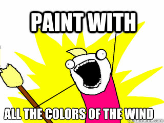 Paint with All the colors of the wind  All The Things