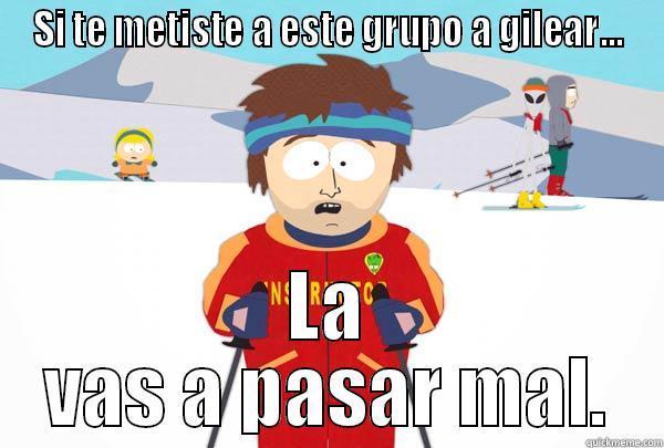 SI TE METISTE A ESTE GRUPO A GILEAR... LA VAS A PASAR MAL. Super Cool Ski Instructor