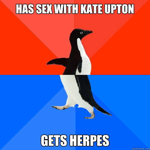 HAs sex with kate upton gets herpes  Socially Awesome Awkward Penguin
