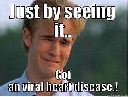 JUST BY SEEING IT.. GOT AN VIRAL HEART DISEASE.! 1990s Problems