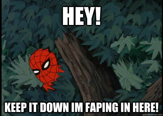 HEY! KEEP IT DOWN IM FAPING IN HERE!  60s Spiderman