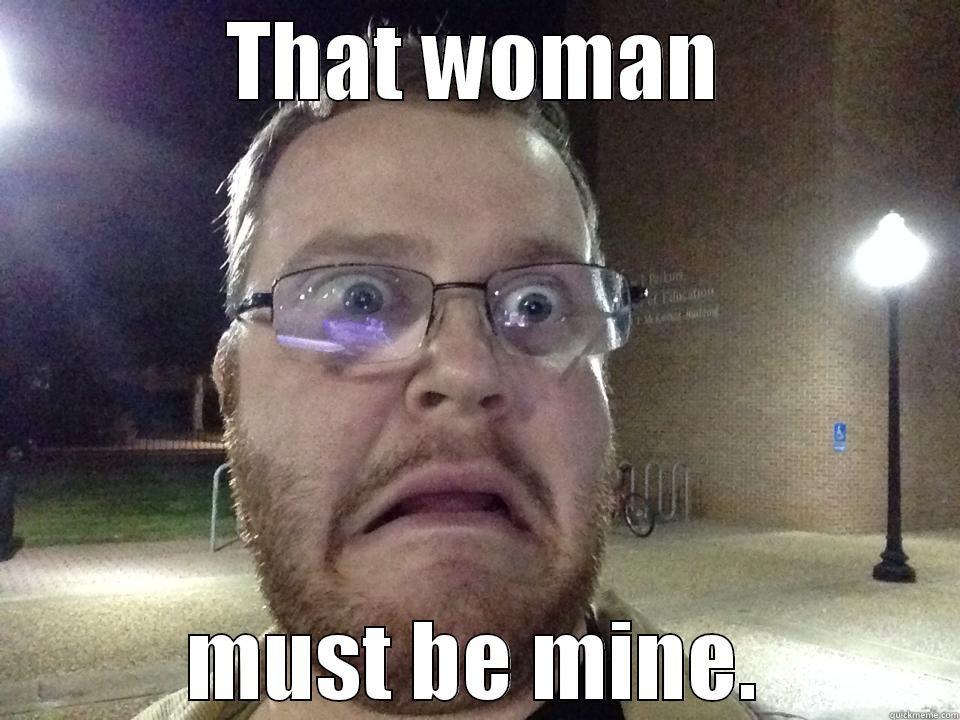THAT WOMAN MUST BE MINE. Misc