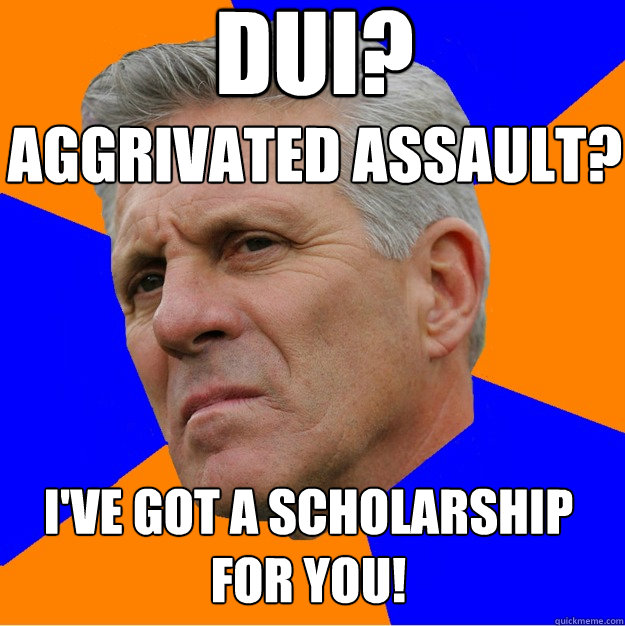 DUI? I've got a scholarship for you! Aggrivated assault?  Uninformed Zook