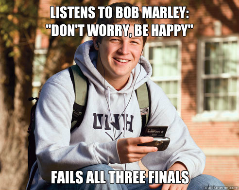 Listens to Bob Marley: 
