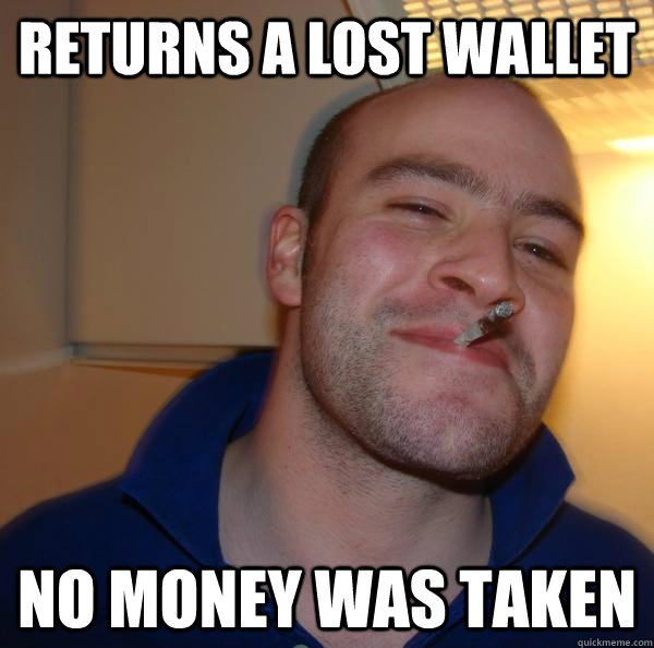 Returns a lost wallet no money was taken - Returns a lost wallet no money was taken  Good Guy Greg 