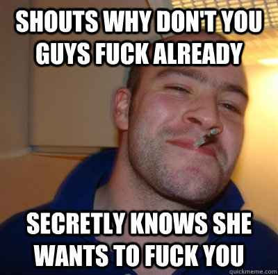 Shouts Why don't you guys fuck already  secretly knows she wants to fuck you   GGG plays SC