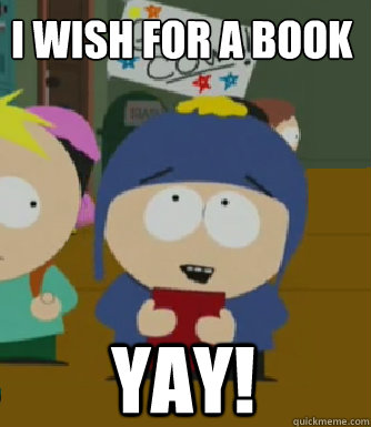 I Wish For A Book
 YAY!  Craig - I would be so happy